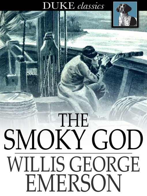 Title details for The Smoky God by Willis George Emerson - Wait list